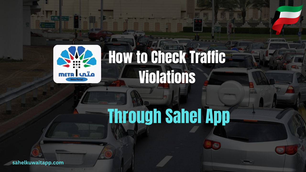 How to Check Traffic Violations Through Sahel App