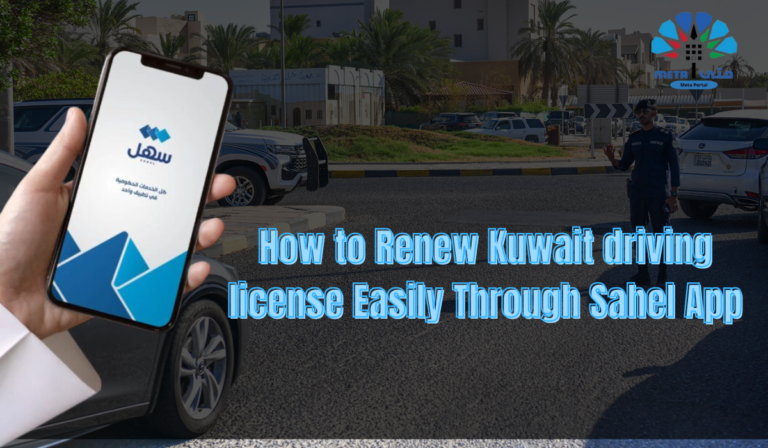 How to Renew Kuwait driving license Easily Through Sahel App