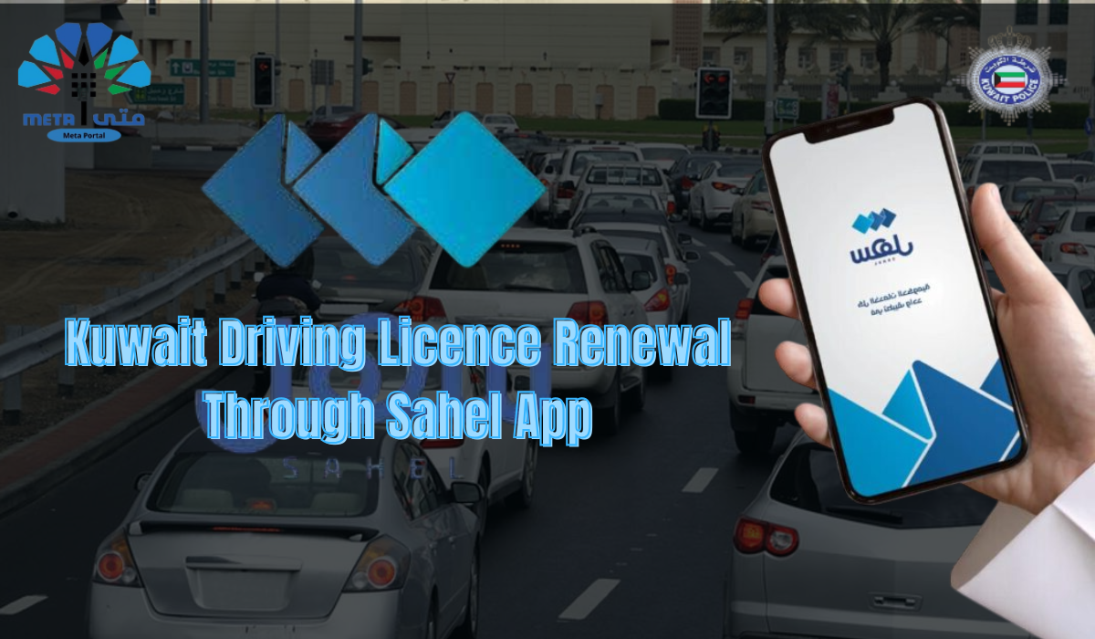 Kuwait Driving Licence Renewal Through Sahel App