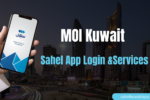 MOI Kuwait Sahel App Login & Services