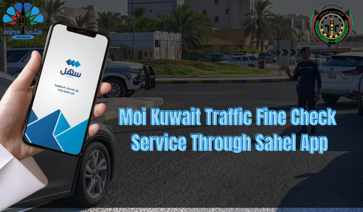 Moi Kuwait Traffic Fine Check Service Through Sahel App